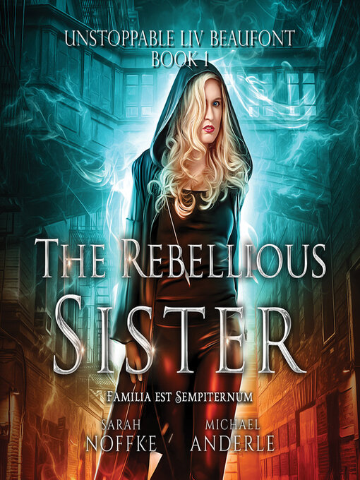 Title details for The Rebellious Sister by Sarah Noffke - Available